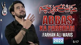 Abbas Ka Parcham | Farhan Ali Waris | 2021/1443 | Noha