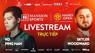 🛑 TRỰC TIẾP | Ko Ping Han vs Skyler Woodward | Hanoi Open Pool Championship 2024 | LAST 32 | Bàn 2