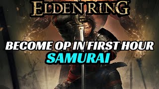 Become OP Samurai in first hour - ELDEN RING