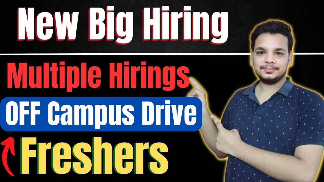 OFF Campus Drive For 2024 , 2023 , 2022 , 2021 Batch Hiring | Latest ...