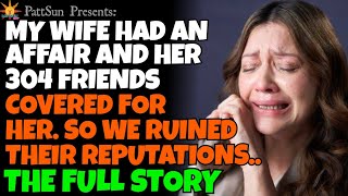 CHEATING WIFE had an affair & her 304 friends was covering for it. So we ruined their reputation
