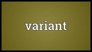 Variant Meaning