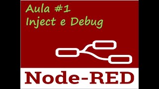 Node-RED #1: Inject e Debug