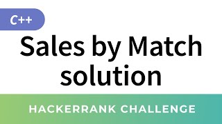 HackerRank Solution: Sales by Match