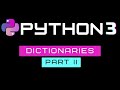 Python Dictionary - Part II (Update, copy, check the key,for loop, items, values, nested)