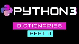 Python Dictionary - Part II (Update, copy, check the key,for loop, items, values, nested)