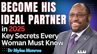 Become His Ideal Partner in 2025: Key Secrets Every Woman Must Know