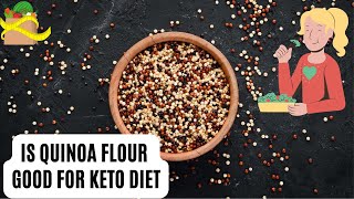 Is Quinoa Flour Keto-Friendly? Everything You Need to Know