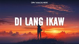 Di Lang Ikaw 🎧 Top OPM Tagalog Love Songs Lyrics