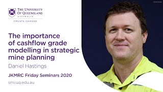 Daniel Hastings - The importance of cashflow grade modelling in strategic mine planning