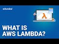 What is AWS Lambda? | AWS Lambda for Beginners | Edureka