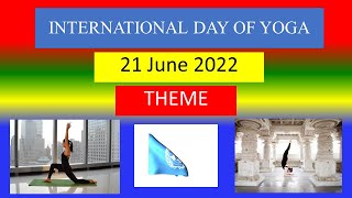 INTERNATIONAL DAY OF YOGA - 21 June 2022 - Theme