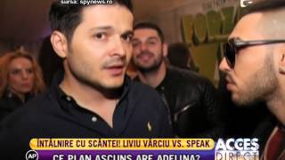 Speak și Liviu Vârciu, la un pas de bătaie!