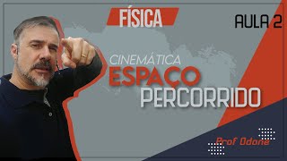 Espaço Percorrido  / Cinemática - Física - Aula 2