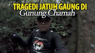 Saat Tragedi Jatuh Gaung Waktu Malam. Camping Hiking Ekspidisi Gunung Chamah.