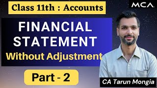 Class 11 Accounts : Chp : Financial Statements (Part 1) I CA TARUN MONGIA