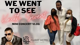 VLOG: KEITH SWEAT LIVE IN CONCERT| Greatest Hits| Real R&B #KeithSweat #FeelGoodMusic