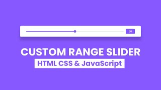 Custom Range Slider using HTML, CSS & JavaScript