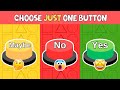 Choose One Button...! - YES or NO or MAYBE