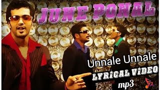 June Ponal July Katre Song Lyrics | Unnale Unnale | Harris Jayaraj | Arun | Krish | Harini | Jeeva