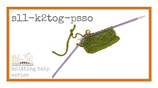 sl1 k2tog psso decrease - a knitting tutorial