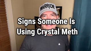 Signs Someone Is Using Crystal Meth