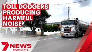 Trucks dodging M5 tolls producing harmful levels of noise | 7NEWS
