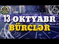 🔯 BÜRCLƏR  | 13 OKTYABR 2023 | ( Günün Bürc Proqnozu )