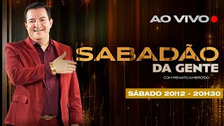 [AO VIVO] SABADÃO DA GENTE COM RENATO AMBROSIO - 21/12/2024