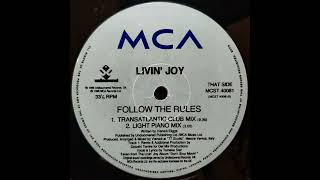 Livin' Joy – Follow The Rules (Transatlantic Club Mix) (1996)