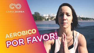 Treino aeróbico para emagrecer em menos de 5 minutos - Carol Borba