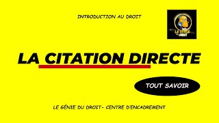 La citation directe (tout ce qu'il faut savoir)