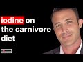 🔴 How Much Iodine on the Carnivore Diet, If Any? | Dr. Anthony Chaffee