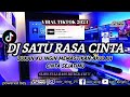 DJ SATU RASA CINTA -  BUKAN KU INGIN MEMASTIKAN - KODIR LEJING TERBARU !!!