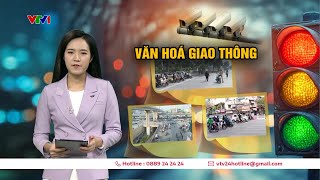 Tăng mức xử phạt giao thông lên đến gấp 50 lần - Liệu có tăng văn hóa giao thông? | VTV24