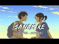 Sanam Re (Slowed + Reverb) | Arijit Singh | 2Am Aesthetics