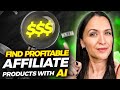 AI Reveals Most PROFITABLE Affiliate Products In SECONDS! 🤖 Full Tutorial