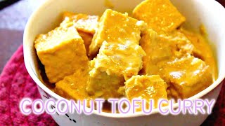 Coconut Tofu Curry Recipe | Pel Pyar Hinn