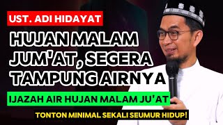 Cara Menampung Air Hujan Malam Jum'at dan Ayat - Ayat yang dibaca - Ust. Adi Hidayat