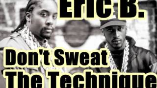 Eric B. - Don't Sweat the Technique