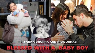Priyanka Chopra And Nick Jonas Blessed With A Baby Boy | Priyanka Chopra Baby Pictures & Video