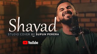 Shayad Cover By Supun Perera - Love Aaj Kal | Kartik | Sara | Arushi | Pritam | Arijit Singh
