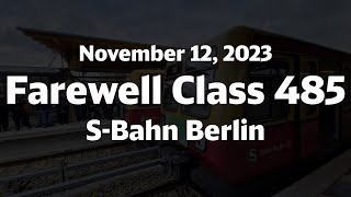 Farewell Class 485! - S-Bahn Berlin, November 12, 2023