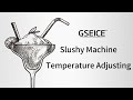 GSEICE Slushy Machine: Mastering Digital Control - Temperature Adjusting Tutorial!