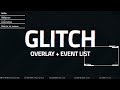 Glitch Overlay and Event List for Twitch, YouTube Gaming, and Mixer