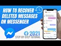 How to Recover Deleted Messages on Messenger 2021 (Retrieve FB Messages)