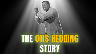 Celebrity Underrated – What Happened to Otis Redding | The Otis Redding Story