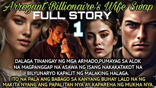 Full Story 1 ARROGANT BILLIONAIRE'S WIFE SWAP | #lovestory #myviewstv#truestory#inspirationalstories