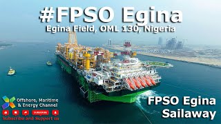 FPSO EGINA - Leaving Lagos to Egina Field