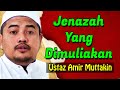 #KRKP Jenazah Yang Dimuliakan-Ustaz Amir Muttakin